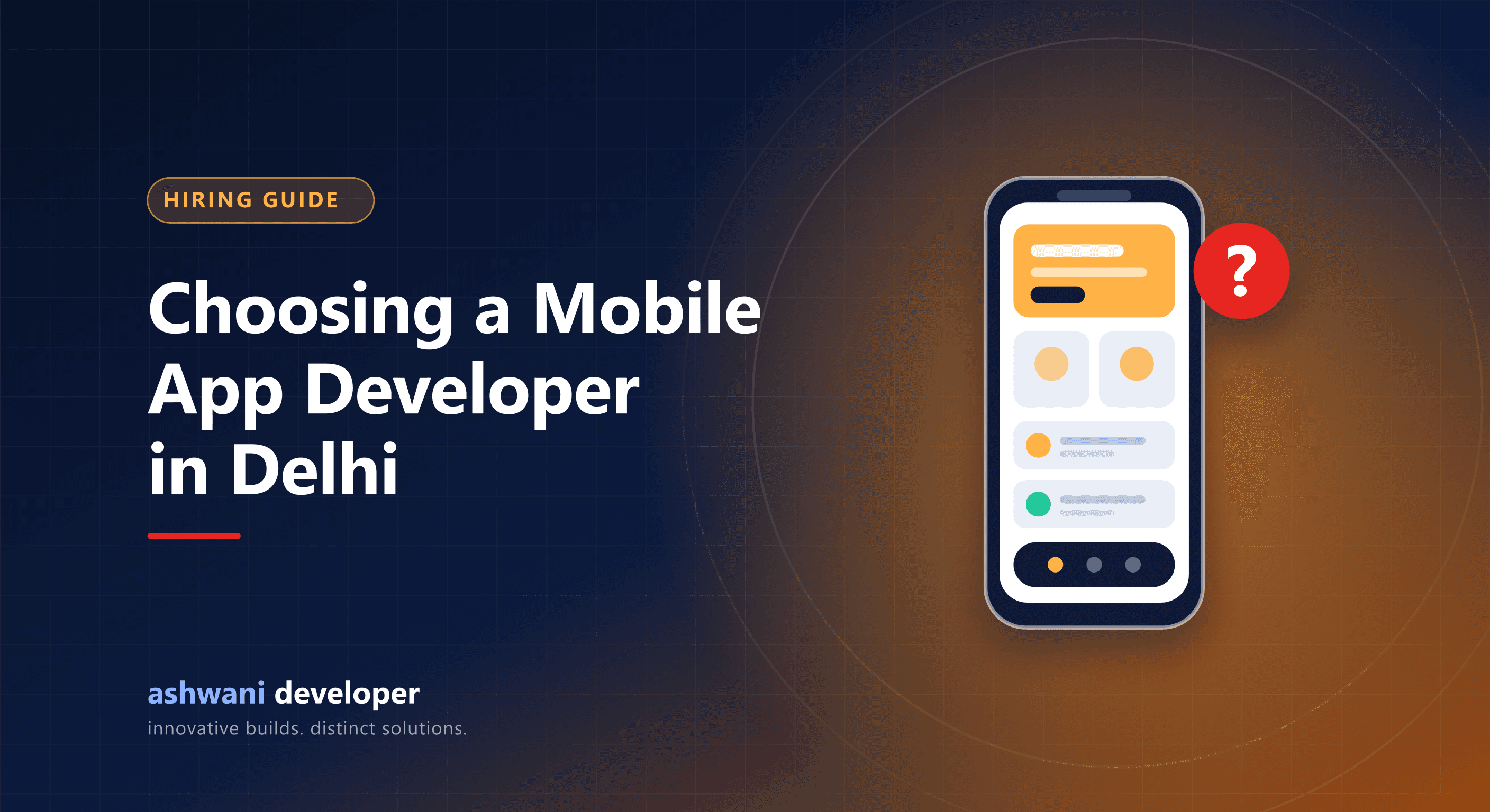 Choosing a mobile app developer in Delhi for an Android and iOS project